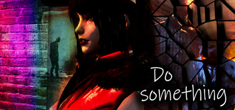 Do Something美女恐怖游戏最新PC直装版网盘下载-做点什么中文破解版下载v2021.12.17