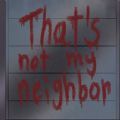 这不是我的邻居游戏下载-这不是我的邻居(That＇s not my neighbor)手机版下载v1.0