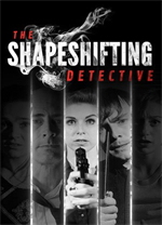 《化身侦探The.Shapeshifting.Detective》免安装中文版